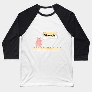 Virologist. Profession, work, job. Cat shows a banner with the inscription. Watercolor illustration. A gift for a professional Baseball T-Shirt